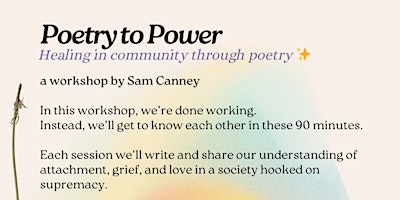 Poetry to Power: Healing in community through poetry primary image
