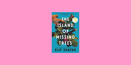 Imagen principal de Download [EPub]] The Island of Missing Trees By Elif Shafak epub Download
