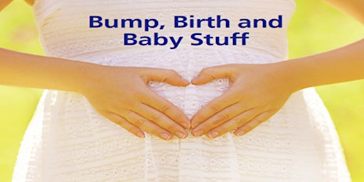 Imagem principal de Bump, Birth & Baby Stuff Virtual Event