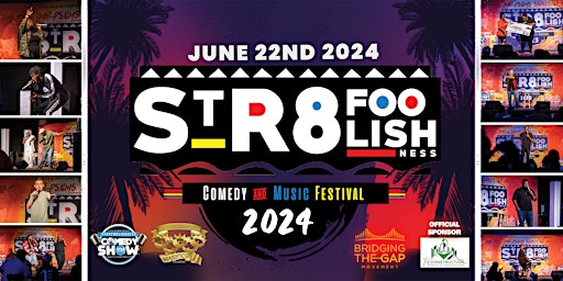 Imagem principal do evento Str8foolishness Comedy & Music Festival 2024