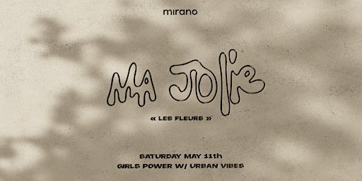 MA JOLIE ♡ LES FLEURS ♡ SAT. MAY 11th primary image
