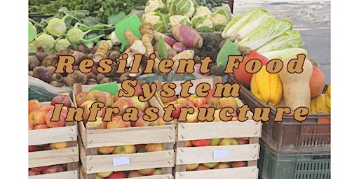 Imagem principal do evento Resilient Food Systems Infrastructure Program (RFSI)