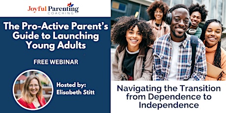 The Pro-Active Parent’s Guide to Launching Young Adults