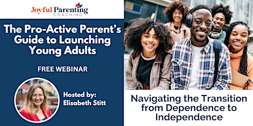 Hauptbild für The Pro-Active Parent’s Guide to Launching Young Adults