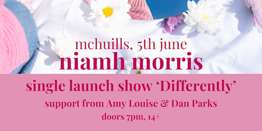 Imagem principal do evento Niamh Morris 'Differently' Single Launch Show