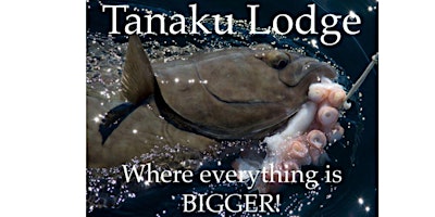 Primaire afbeelding van Tanaku Lodge - Where EVERYTHING is Bigger! featuring Chris Paparo