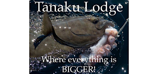 Tanaku Lodge - Where EVERYTHING is Bigger! featuring Chris Paparo