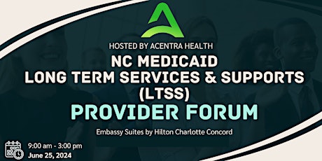 NC Medicaid Long Term Services and Supports (LTSS) Provider Forum