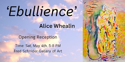Immagine principale di Opening Reception for "Ebullience" with Alice Whealin 