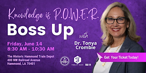 Hauptbild für Knowledge is POWER: Boss Up with Dr. Tonya Crombie