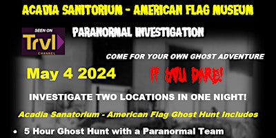 Acadia Sanitorium &  American Flag Museum Paranormal Investigation  primärbild