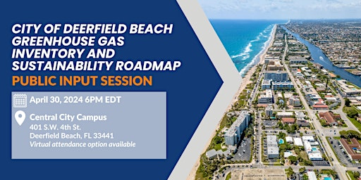 Primaire afbeelding van City of Deerfield Beach Greenhouse Gas Inventory and Sustainability Roadmap Public Input Session