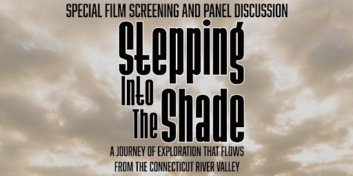 Imagem principal do evento ‘Stepping Into the Shade’: Documentary Series Premiere