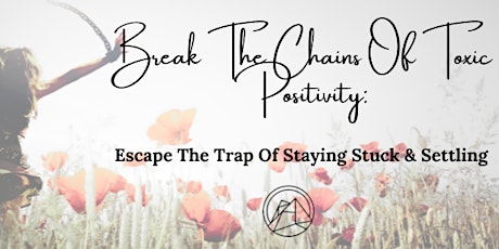 Break The Chains of Toxic Positivity