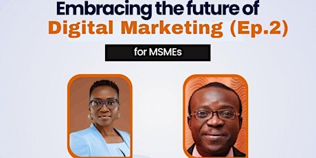 Embracing the Future of Digital Marketing (Episode 2)
