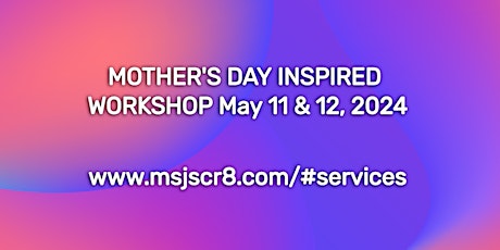 Mother's Day Inspired Workshop (Journal/Book Making)