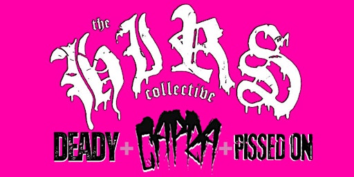 Primaire afbeelding van HIRS Collective + CAPRA + DEADY + Pissed On