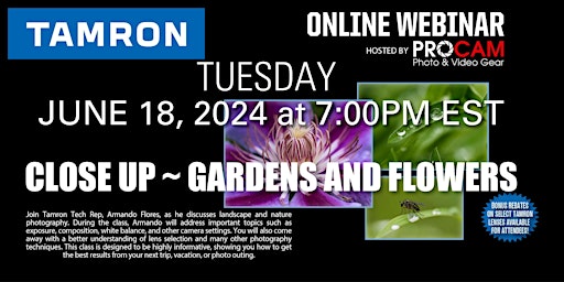 Immagine principale di Close Up: Gardens & Flowers - Tamron Tuesday's WEBINAR 