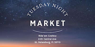 Hauptbild für Tuesday Night Market at Ride'em Cowboy!