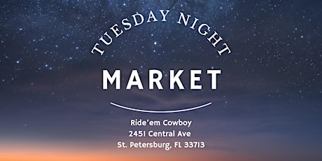 Tuesday Night Market at Ride'em Cowboy!