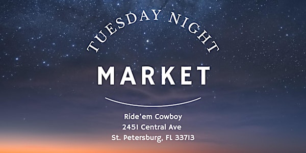 Tuesday Night Market at Ride'em Cowboy!