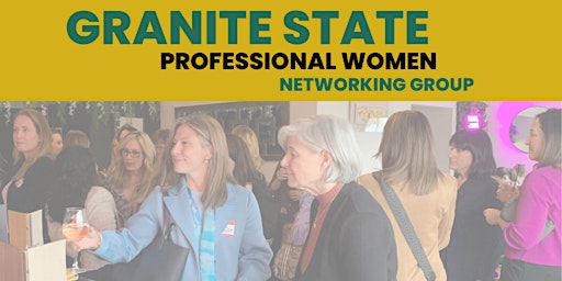 Image principale de Granite State Professional Women Networking Event