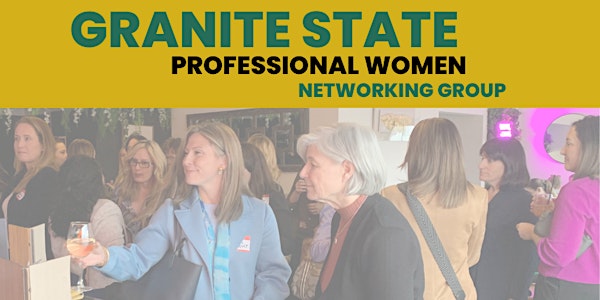 Granite State Professional Women Networking Event