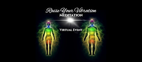 Raise Your  Vibration Meditation