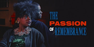 Imagen principal de BeReelBlack Cinema Club x The Passion of Rememberance