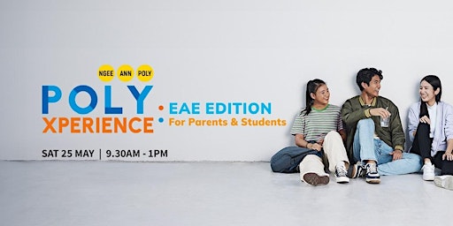 Imagem principal do evento Ngee Ann Poly Xperience 2024 : EAE edition