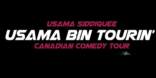Imagem principal do evento Usama Siddiquee: 'USAMA BIN TOURIN' Canadian Comedy Tour