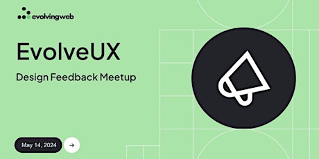 EvolveUX - UX/UI Design Feedback Meetup