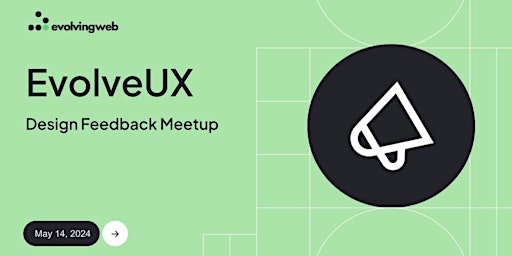 Immagine principale di EvolveUX - UX/UI Design Feedback Meetup 