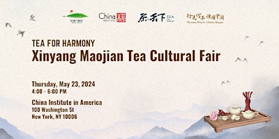 Tea for Harmony - Xinyang Maojian Tea Cultural Fair primary image