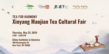 Tea for Harmony - Xinyang Maojian Tea Cultural Fair