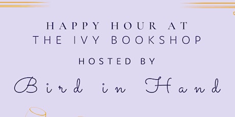 Happy Hour for Independent Bookstore Day! (Hosted by Bird in Hand)