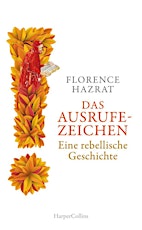 Florence Hazrat: Das Ausrufezeichen. Eine rebellische Geschichte