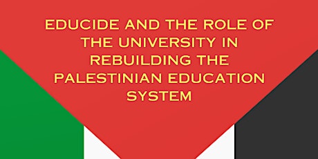 Educide and the Role of the University in Rebuilding Palestinian Education primary image