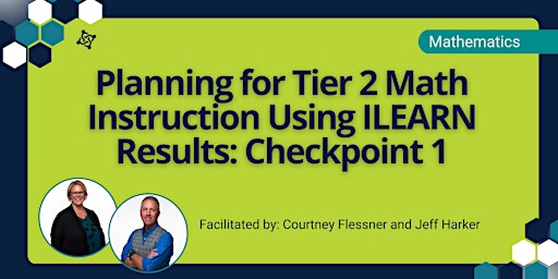 Primaire afbeelding van Planning for Tier 2 Math Instruction Using ILEARN Results: Checkpoint 1