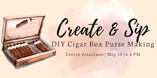 Imagem principal do evento Craft & Sip : DIY Cigar Box Purse Workshop