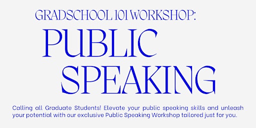 Imagem principal do evento GradSchool 101 Workshop: Public Speaking