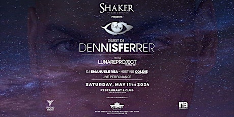 Shaker presents: Guest Dj DENNIS FERRER