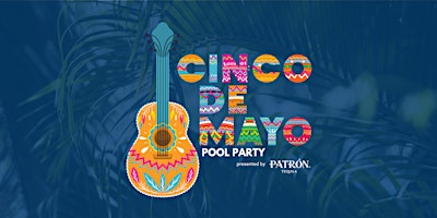 Hauptbild für Cinco de Mayo Pool Party