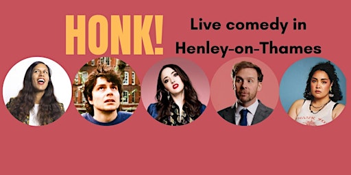 Honk! Henley comedy night June primary image