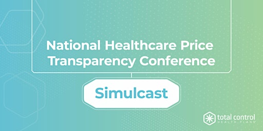 National Healthcare Price Transparency Conference - Simulcast primary image