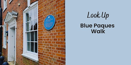 Look Up: Blue Plaques Walk