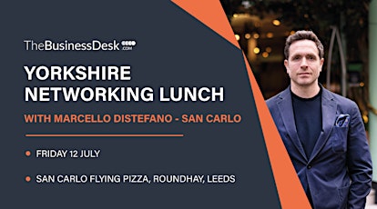 Yorkshire Networking Lunch with Marcello Distefano