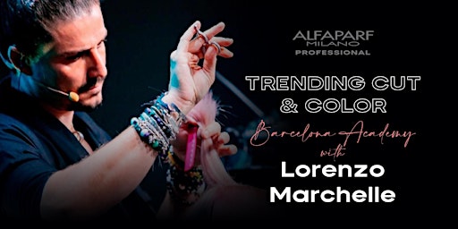 Imagem principal do evento Trending Cut & Color with Lorenzo Marchelle