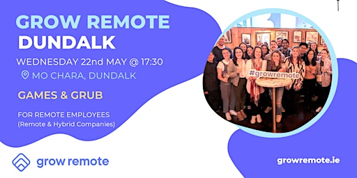 Primaire afbeelding van Games & Grub for Remote Workers - Grow Remote Dundalk