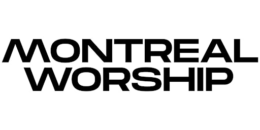 Montreal Worship: Fundraiser • Levée de fonds  primärbild
